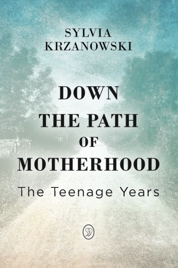 Down The Path Of Motherhood, By Sylvia Krzanowski